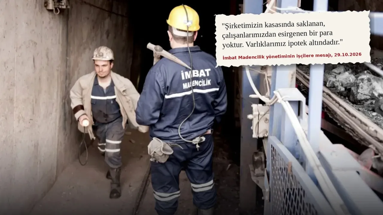 Maden galerisi girişinde baretli iki maden işçisi; birinin sırtında İMBAT MADENCİLİK yazılı iş kıyafeti var. Sağ üstte yırtık kâğıt kartta şirket mesajından "Şirketimizin kasasında saklanan, çalışanlarımızdan esirgenen bir para yoktur. Varlıklarımız ipotek altındadır." sözü.